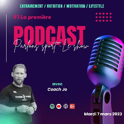#1-Lancement du podcast-présentation avec coach Jo #1-Lancement du podcast-présentation avec coach Jo