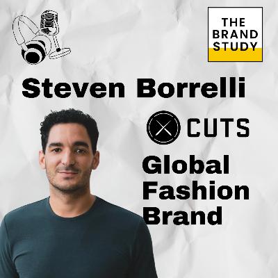 Cuts Clothing: Steven Borrelli on Scaling a Global Fashion Brand