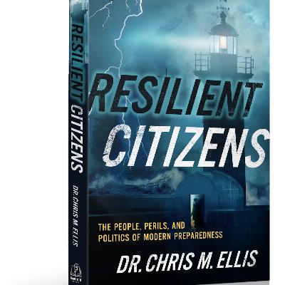 Resilient Citizens with Dr./Colonel Chris Ellis