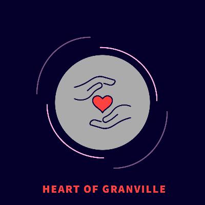 Heart of Granville Ep. 1