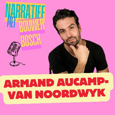 EPISODE 116: ARMAND AUCAMP-VAN NOORDWYK (AKTEUR & ENTREPRENEUR)