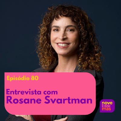 Novelíssimas 080 - Entrevista com Rosane Svartman
