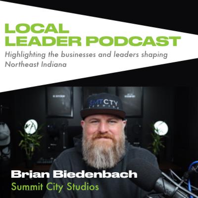Brian Biedenbach (Summit City Studios) - When an interest turns into a business, making the leap of entrepreneurship, and trusting your strengths.