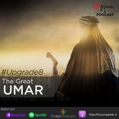 Upgrade8 - The Great Umar