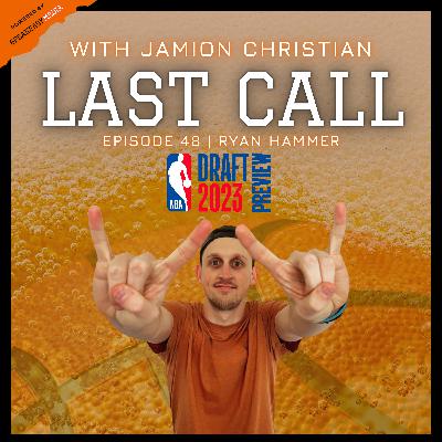 48) Ryan Hammer - NBA Draft Preview - Last Call With Jamion Christian