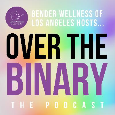 Episode 10: "To Support Gender Wellness is to Have Support" With Gina Bigham of Trans* Lounge Episode 10: "To Support Gender Wellness is to Have Support" With Gina Bigham of Trans* Lounge