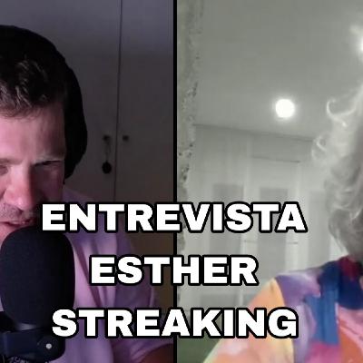 Entrevista Esther de Streaking Entrevista Esther de Streaking