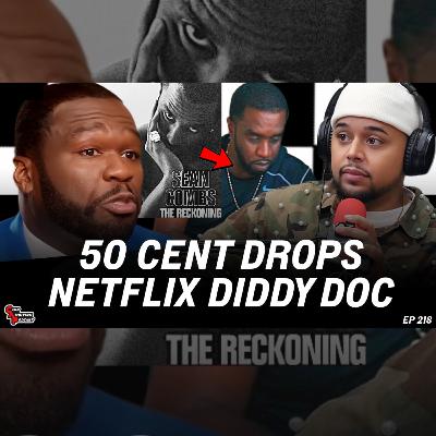 50 Cent Drops Shocking Diddy Documentary, Carti Takes Over Fortnite, Stranger Things 5 | Episode 218