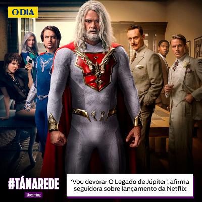 ‘Vou devorar O Legado de Júpiter’, afirma seguidora sobre lançamento da Netflix
