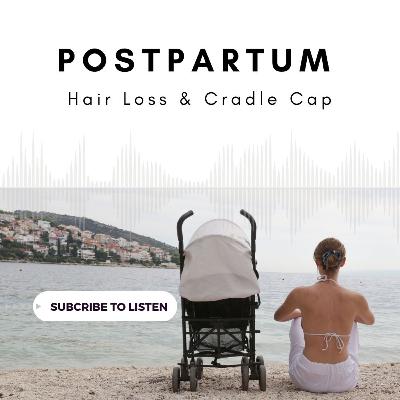 Postpartum Hair Loss