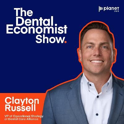 Clayton Russell on Operational Strategy Inside a 400+ Practice DSO