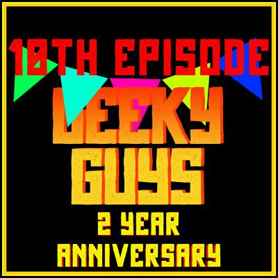 Episode 10 - The Two Year Anniversary