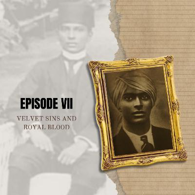 Tales Beyond the Sunny Side - Episode 7: Velvet Sins and Royal Blood