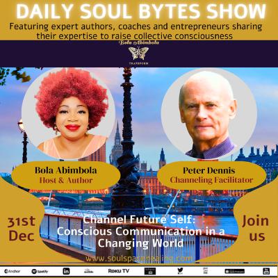 Channel Future Self: Conscious Communication in a Changing World w/ Peter Dennis