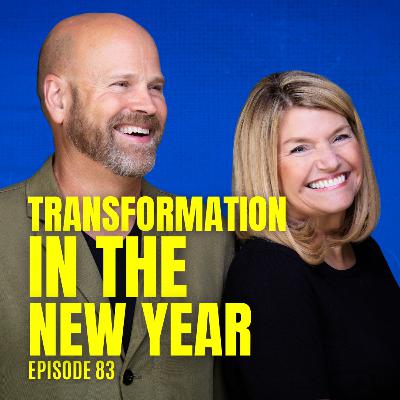 Transformation in the New Year (Episode 83) Transformation in the New Year (Episode 83)