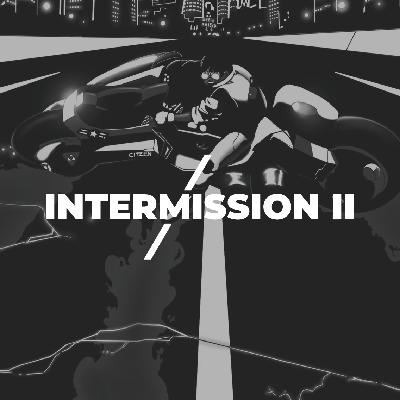 Intermission II