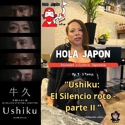 Ushiku: El Silencio roto - parte II