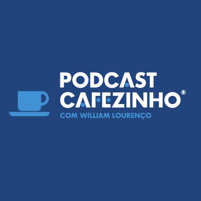 ESPECIAL DE 5 ANOS DO PODCAST CAFEZINHO