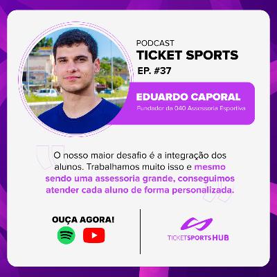 #37 - Insights de uma assessoria de sucesso com Eduardo Caporal - 040 Assessoria Esportiva #37 - Insights de uma assessoria de sucesso com Eduardo Caporal - 040 Assessoria Esportiva