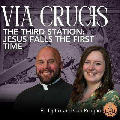 633. Via Crucis The Third Station, Jesus Falls the First Time with Cari and Fr. Liptak