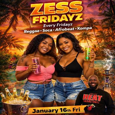 ZESS FRIDAY SOCA X DANCEHALL X HIP HOP  01.16.2026 LIVE AUDIO