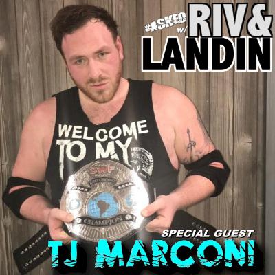 Riv and Landin #07 w/TJ Marconi! Riv and Landin #07 w/TJ Marconi!