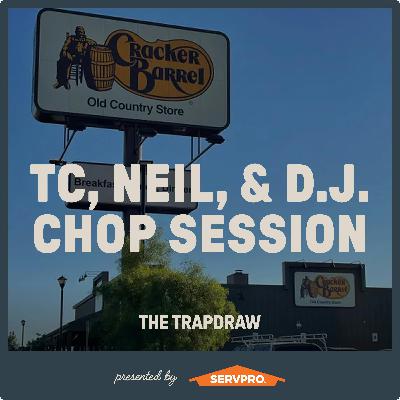 353: Chop Session with TC, Neil, and DJ