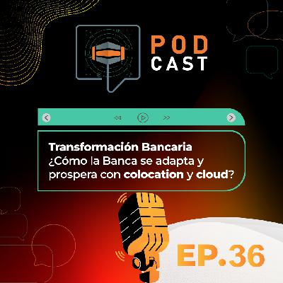 "Transformación Bancaria: Cómo la banca se adapta y prospera con colocation y cloud".