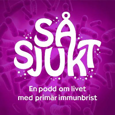 Avsnitt 25: Syskonrelationer och primär immunbrist – glädje, oro och syskonkärlek