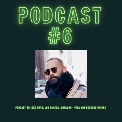 Podcast #6 Marllon - Vida nos Estados Unidos Podcast #6 Marllon - Vida nos Estados Unidos