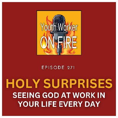 Holy Surprises: Seeing God at Work In Your Life Every Day