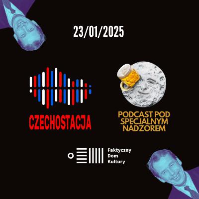 Podcast pod specjalnym nadzorem vs Czechostacja w Faktycznym Domu Kultury: czeskie lata 90.