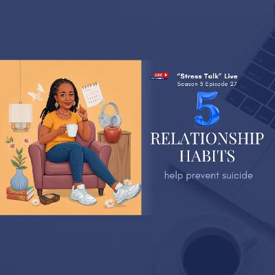 5 Top Relationship Habits that Can Really Help Prevent Suicide