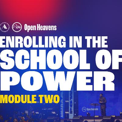 ENROLLING IN THE SCHOOL OF POWER (Part 2) - OPEN HEAVENS - Pastor Ayo Ajani. ENROLLING IN THE SCHOOL OF POWER (Part 2) - OPEN HEAVENS - Pastor Ayo Ajani.