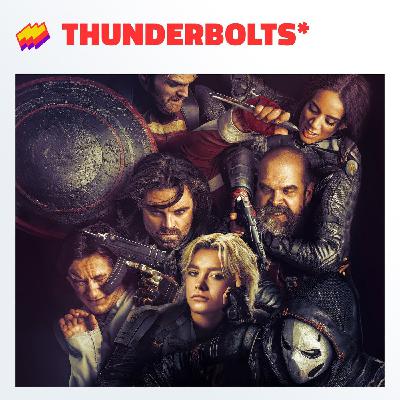 T16E14- Thunderbolts* Todos están rotísimos