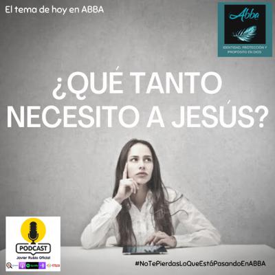 ¿CÓMO SABER QUE TANTO NECESITO A JESÚS?