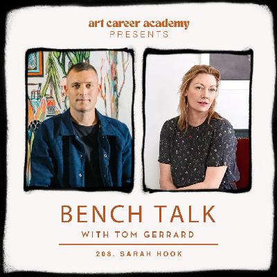 BENCH TALK Podcast #208 | SARAH HOOK - How Artists Can Work with Collectors, Designers & Dealers