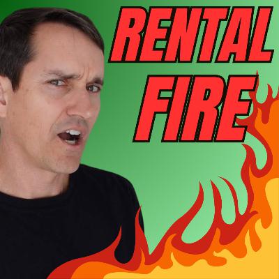 Episode 14 - My Rental Property is on Fire!