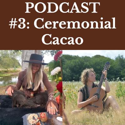 #3 Ceremonial Cacao with Nicole Gnutzman