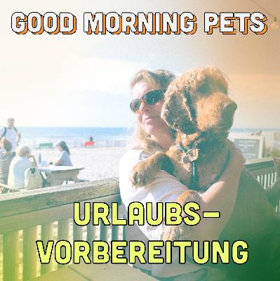 GMP84: Urlaubsvorbereitung