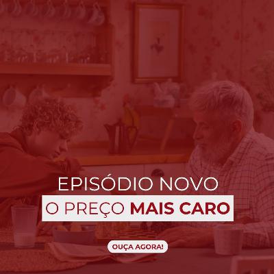 O preço mais alto