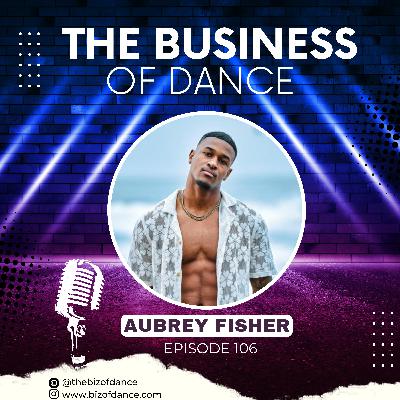 106- Aubrey Fisher: Viral Tiktok Dancer, Jason Derulo, Snoop Dogg & Kendrick Lamar
