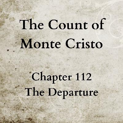 Chapter 112 - The Count of Monte Cristo