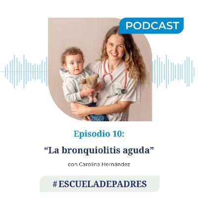 #EscuelaDePadres || 'La bronquiolitis aguda' con Carolina Hernández #EscuelaDePadres || 'La bronquiolitis aguda' con Carolina Hernández