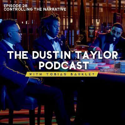 Episode 28 | “Controlling the Narrative”