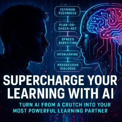 The AI Learning SuperPower: How to 10x Your Knowledge