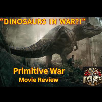 Primitive War Movie Review (Audio Only)