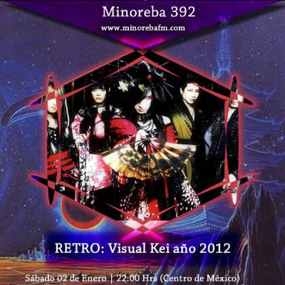 Ep. 392 | RETRO Visual Kei año 2012 | Minoreba FM Ep. 392 | RETRO Visual Kei año 2012 | Minoreba FM