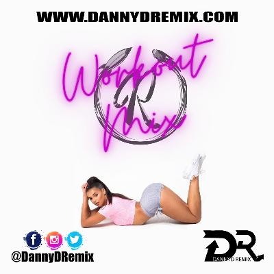 DannyD Presents - Workout Mix (Sponsored By Rock It With Rho)