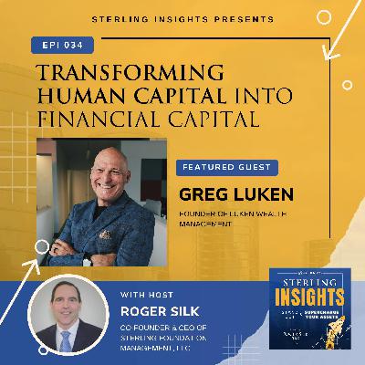 Episode 34: Transforming Human Capital into Financial Capital